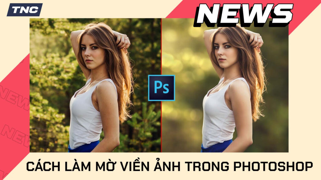 3608-cach-lam-mo-vien-anh-photoshop
