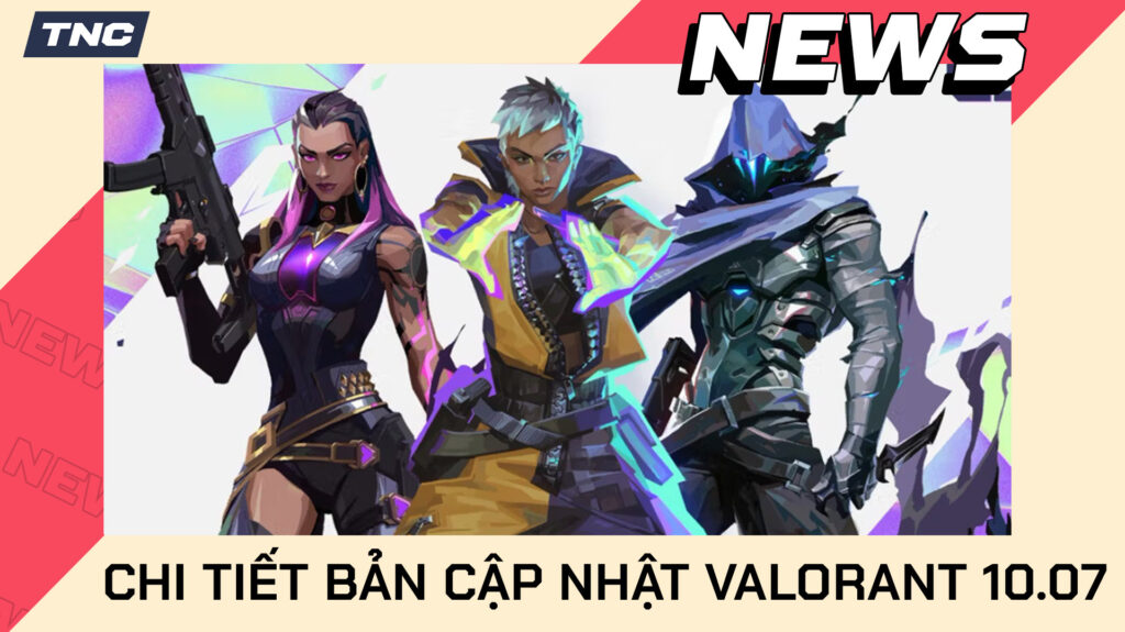 3797-valorant-cap-nhat-10-07