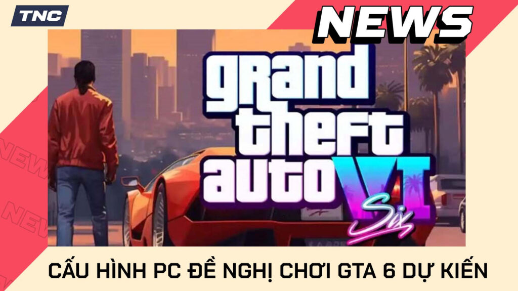 3827-cau-hinh-pc-choi-gta-6