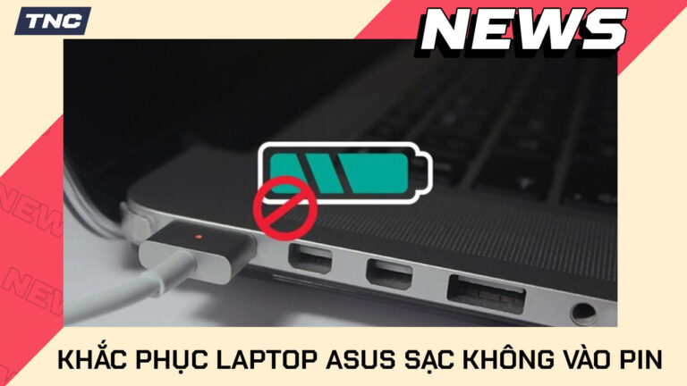 3832-cach-khac-phuc-laptop-asus-sac-khong-vao-pin