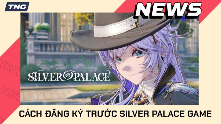 3833-cach-dang-ky-truoc-silver-palace