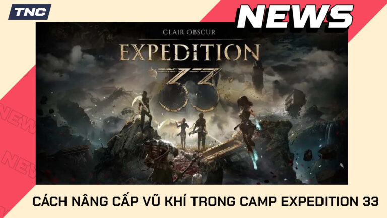 3856-expedition-33-cach-nang-cap-vu-khi-camp